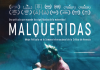“Malqueridas”, uno de los documentales chilenos más premiados del último tiempo, anuncia su estreno nacional